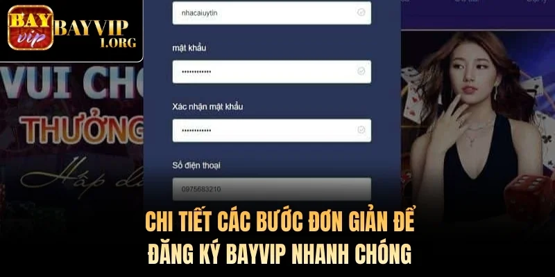 Chi tiết các bước đơn giản để đăng ký Bayvip nhanh chóng