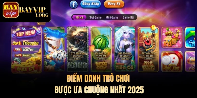 Điểm danh trò chơi Bayvip được ưa chuộng nhất 2025