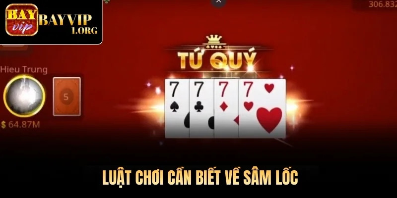 Luật chơi cần biết về Sâm Lốc