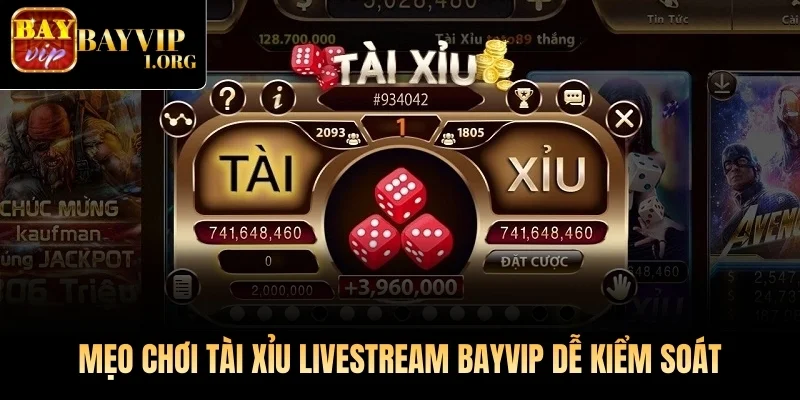 Mẹo chơi Tài Xỉu Livestream Bayvip dễ kiểm soát